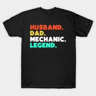 Husband.Dad.Mechanic.Legend. T-Shirt